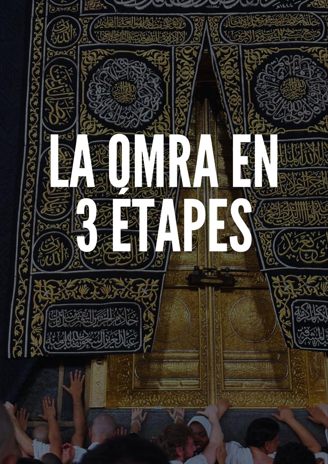 LA OMRA EN 3 ETAPES